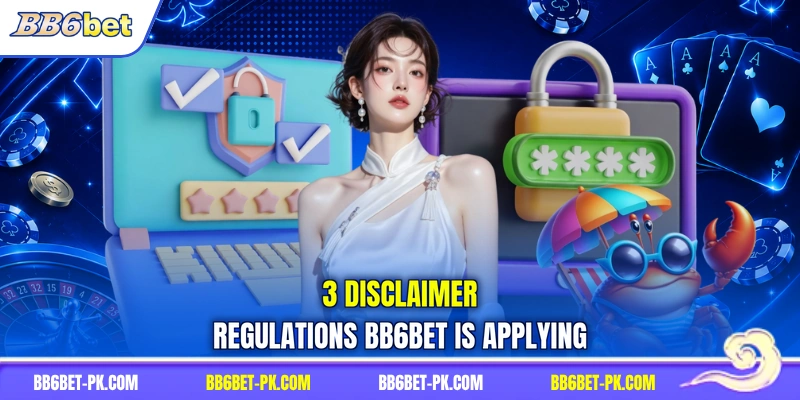3 disclaimer regulations BB6bet is applying