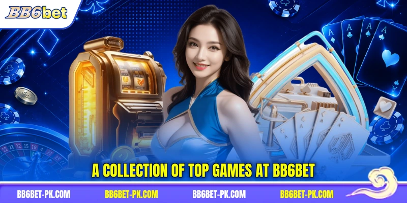 A collection of top games at BB6bet