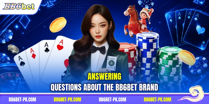 Answering questions about the BB6bet brand