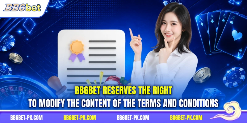 BB6bet reserves the right to modify the content of the terms and conditions