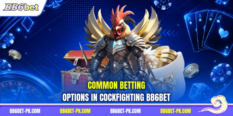 Common betting options in cockfighting BB6betCommon betting options in cockfighting BB6bet