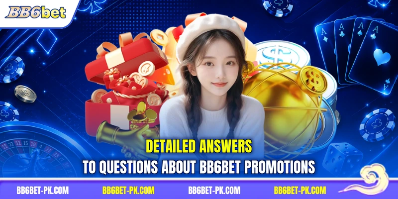 Detailed answers to questions about BB6bet promotions
