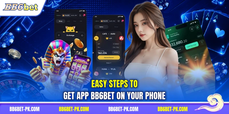 Easy steps to get app BB6bet on your phone