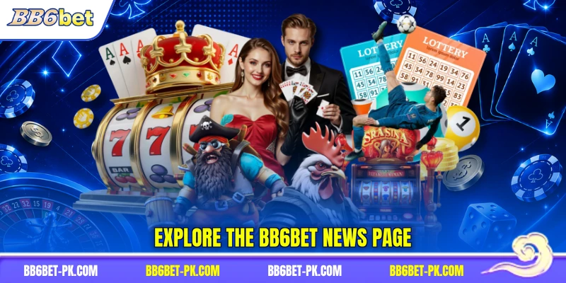 Explore the BB6bet news page