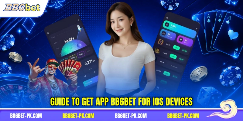 Guide to get app BB6bet for iOS devices