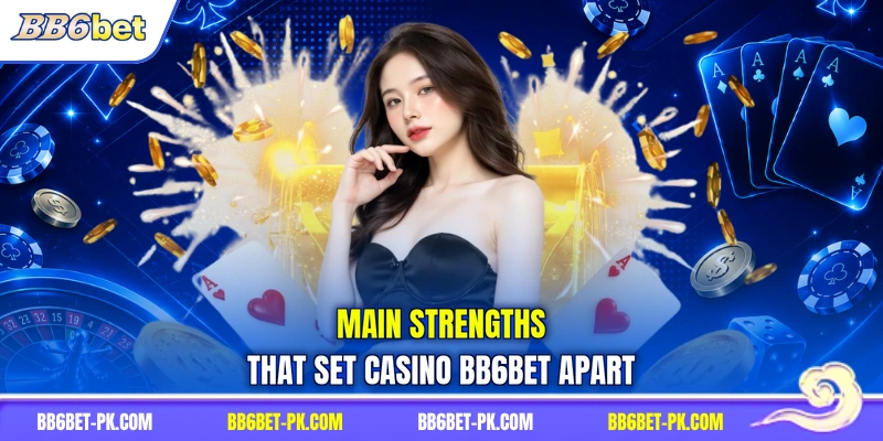 Main strengths that set casino BB6bet apart