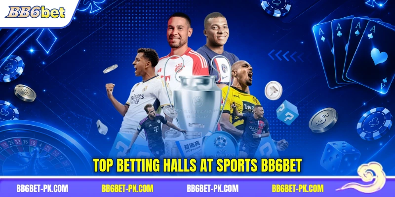 Top betting halls at sports BB6bet