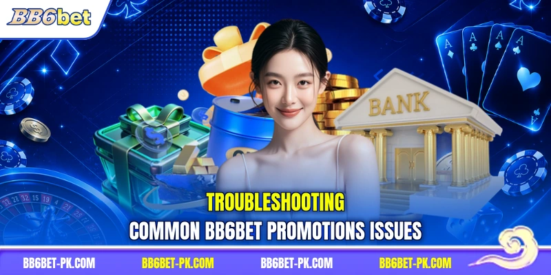 Troubleshooting common BB6bet promotions issues
